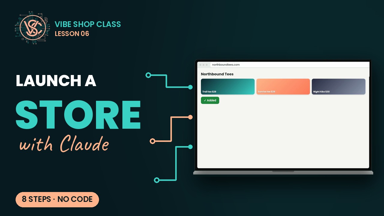 Lesson 6 thumbnail: Launch a store with Claude