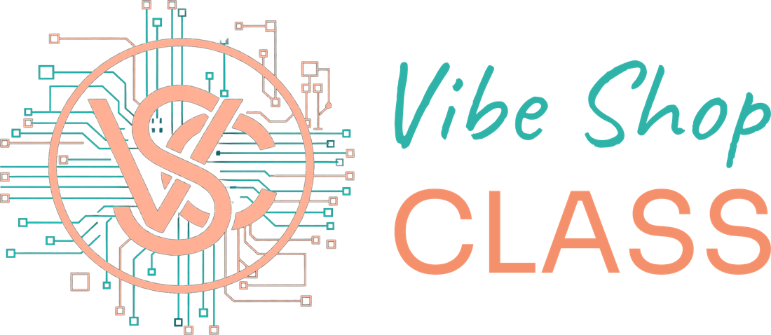 Vibe Shop Class